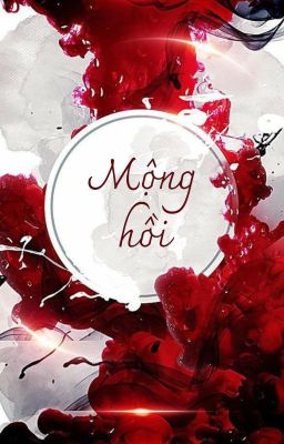 (drop chỉnh sửa){12cs} Mộng hồi