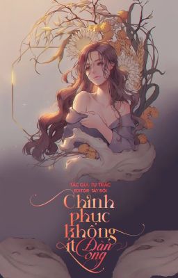 [DROP] [Edit - Xuyên nhanh] Chinh phục không ít đàn ông - Tụ Trắc.