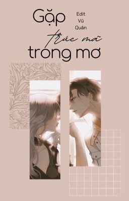 [DROP] H văn: GẶP TRÚC MÃ TRONG MƠ