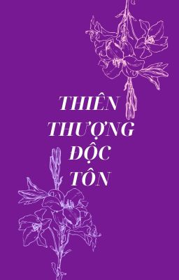 {DROP}[JJK FANFICTION/GOSUKU] THIÊN THƯỢNG, ĐỘC TÔN