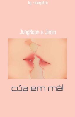 (DROP) KOOKMIN | Của Em Mà!