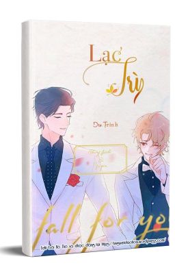 [DROP] LẠC TRÌ (Ngược luyến/Gương vỡ lại lành/Sủng/Niên thượng/HE)