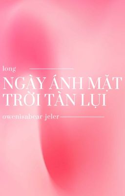 [ DROP ] Ngày ánh mặt trời tàn lụi; tg