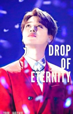 Drop Of Eternity ✔️