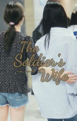 [DROP][TRANS][LONGFIC]THE SOLDIER'S WIFE | WENRENE