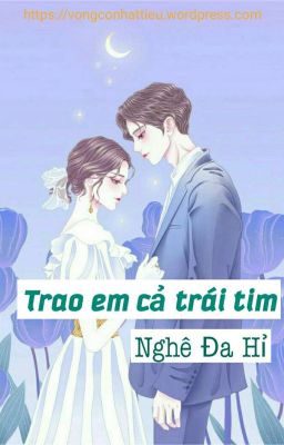 [ Drop ] Trao em cả trái tim - Nghê Đa Hỉ