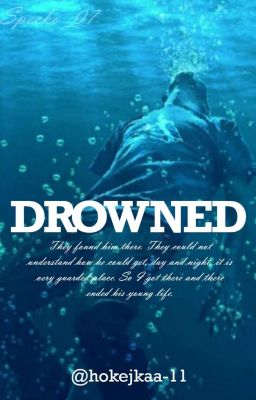 drowned. ✔