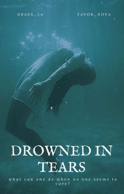 Drowned In tears |✔( Completed)