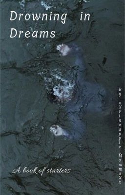 Drowning In Dreams-a book of starters 