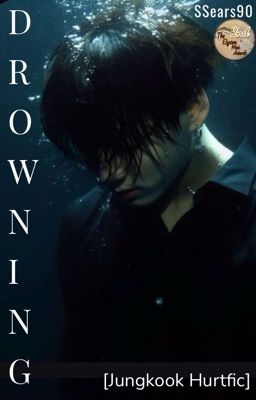 Drowning [Jungkook Hurtfic/VHOPEKOOK]