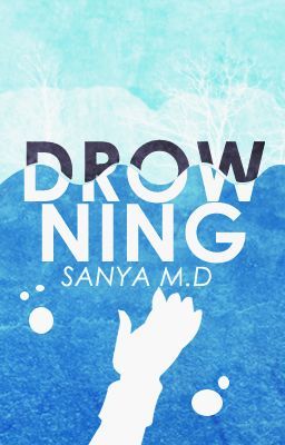 Drowning│WattpadPrize14 [Complete]