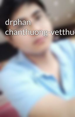 drphan chanthuong-vetthuongnguc