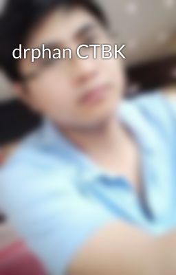 drphan CTBK