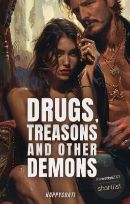 Drugs, Treasons and Other Demons