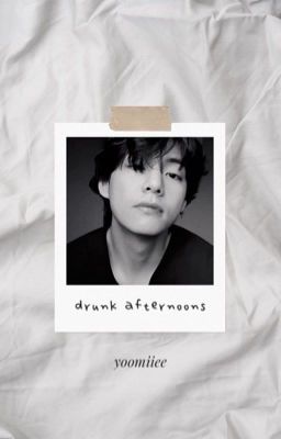 drunk afternoons | book 3