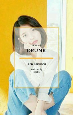 Drunk ( JJK ) - Complete ✔