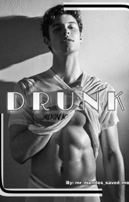 Drunk ||S.M||