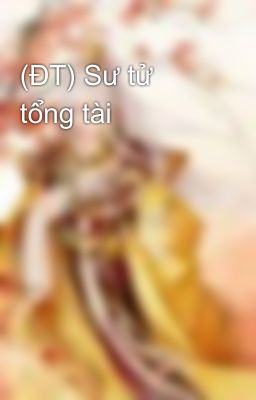 (ĐT) Sư tử tổng tài