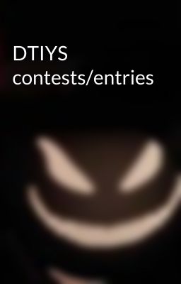 DTIYS contests/entries