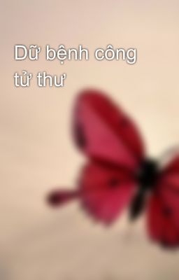 Dữ bệnh công tử thư