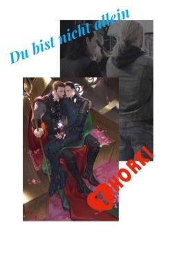 Du bist nicht allein (Thorki Ff.)