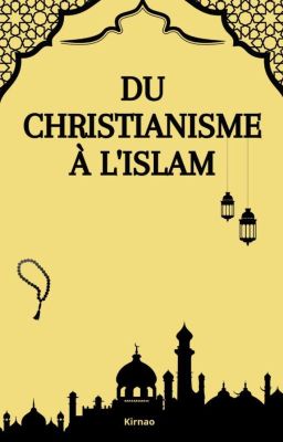 Du Christianisme à l'Islam