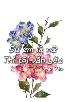 Dù em là nữ thì tôi vẫn yêu