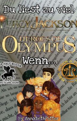 Du liest zu viel Percy Jackson/Helden des Olymp wenn... 