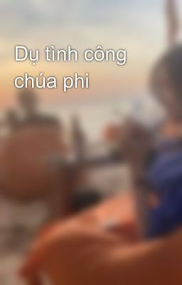 Dụ tình công chúa phi