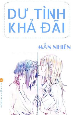 Dư tình nhưng đãi [ trọng sinh ] - Mẫn nhiên