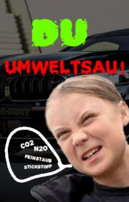 Du Umweltsau!