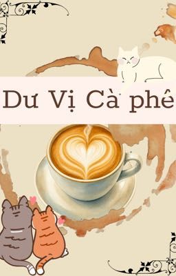 Dư vị cà phê ( Ivanwren)