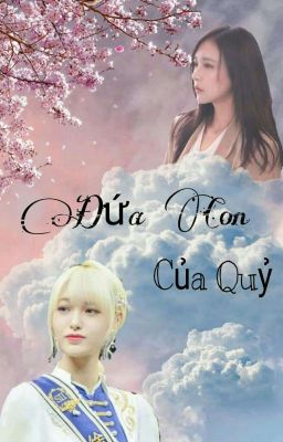 Đứa Con Của Qủy [Lạc Chương] [BH] (Drop)