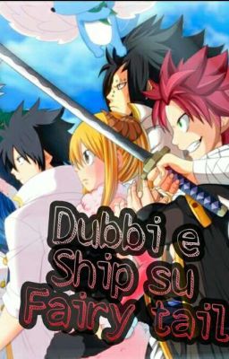 Dubbi e Ship su Fairy Tail 