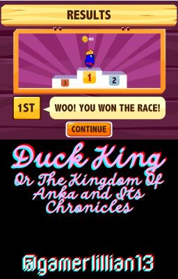 Duck King: or The Kingdom of Anka and its Chronicles