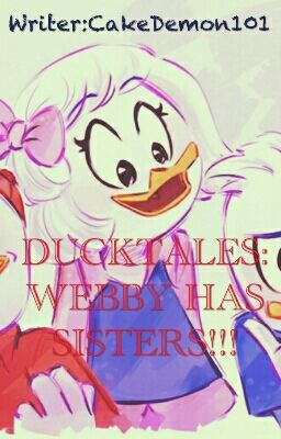 DUCKTALES: WEBBY HAS SISTERS!!!