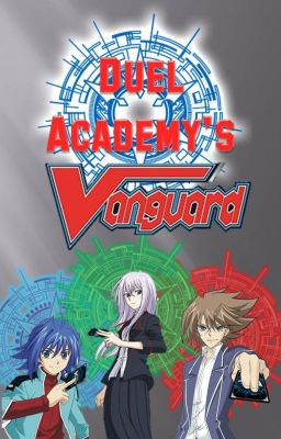 Duel Academy's Vanguards (Male Reader Inserts) [Hiatus]