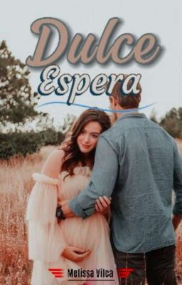 Dulce Espera [COMPLETA]