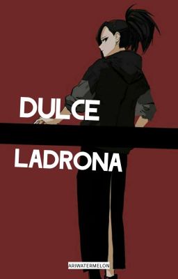 Dulce ladrona | MomoJirou