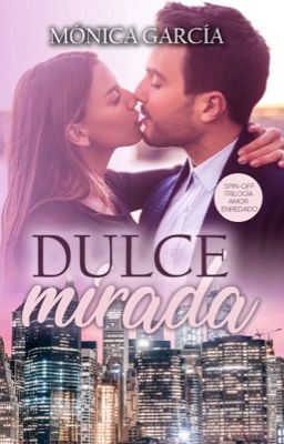 Dulce Mirada (Amor Enredado 4)