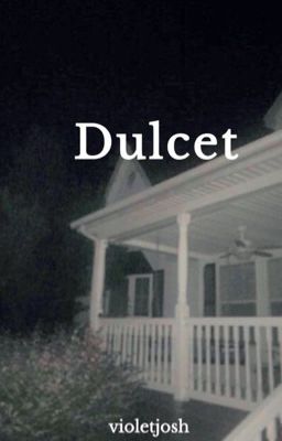 Dulcet (TylerxBrendonxJosh)