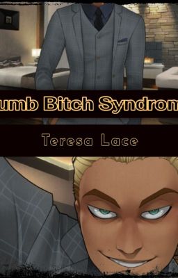 Dumb B*tch Syndrome - Derek Goffard x Female Reader (Discontinued)