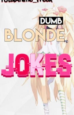 Dumb Blonde JOKES