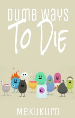 ✔ Dumb Ways to Die