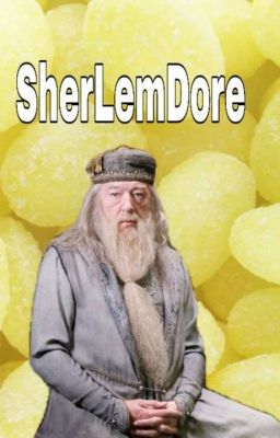 Dumbledore X Sherbet Lemons