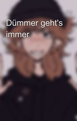 Dümmer geht's immer