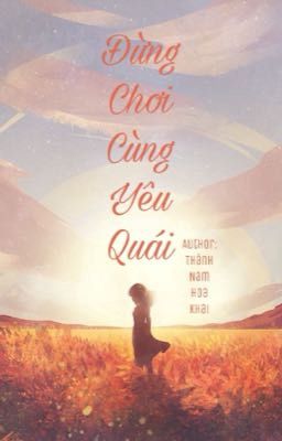 Đừng Chơi Cùng Yêu Quái _ Thành Nam Hoa Khai