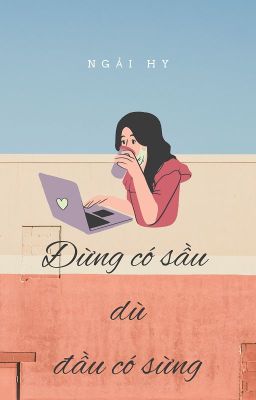 Đừng Có Sầu Dù Đầu Có Sừng