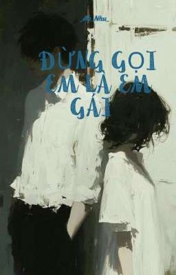 Đừng gọi em là em gái