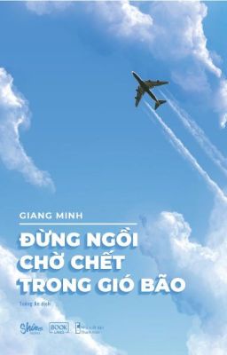 Đừng ngồi chờ chết trong gió bão - Giang Minh